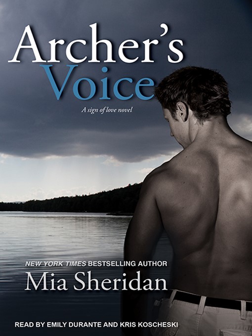 Title details for Archer's Voice by Mia Sheridan - Wait list